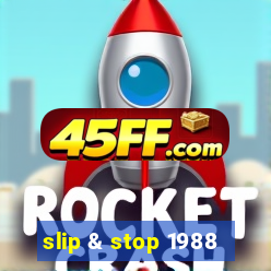 slip & stop 1988